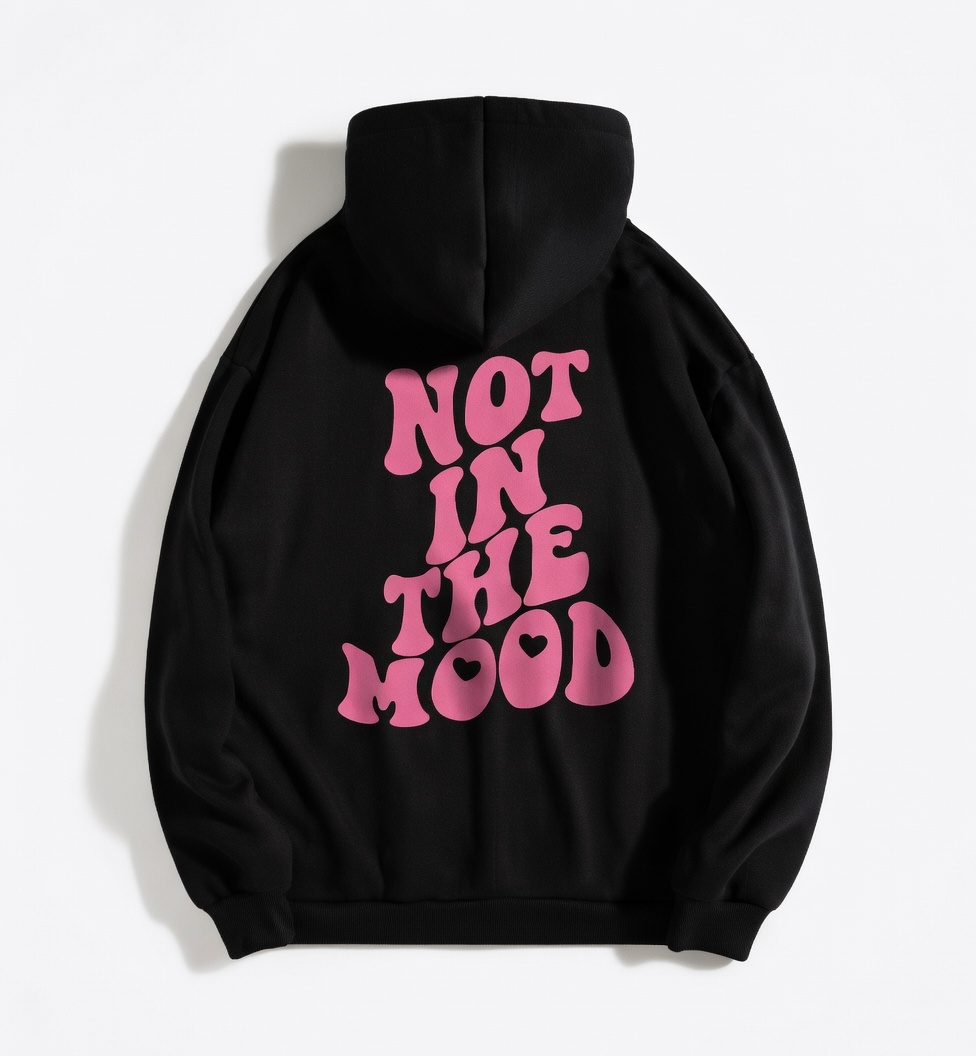 Hoodie Not in the mood